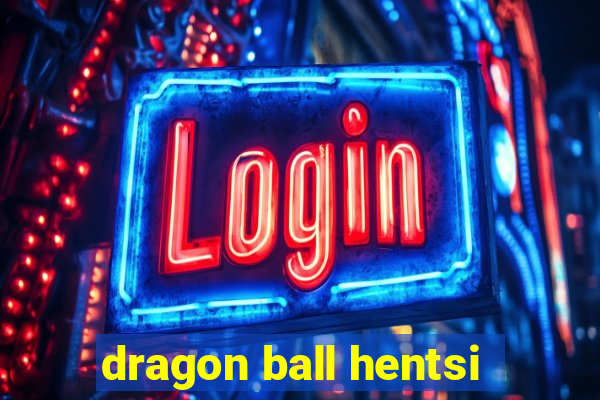 dragon ball hentsi